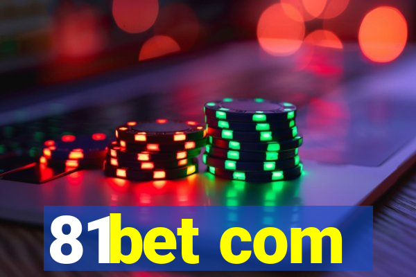 81bet com